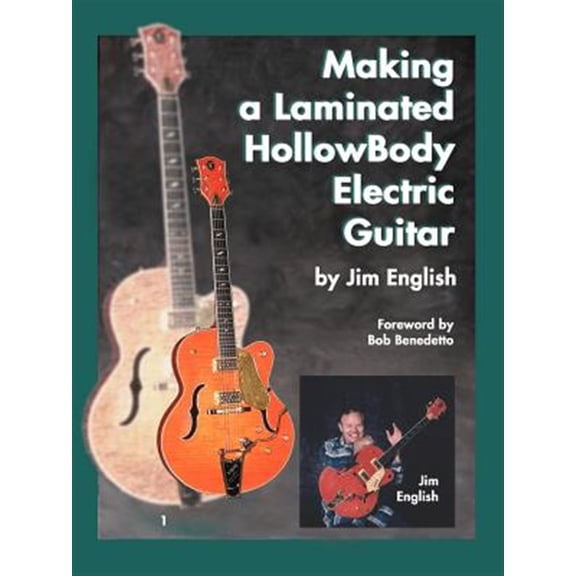 Making a Laminated Hollowbody Electric Guitar (Paperback)