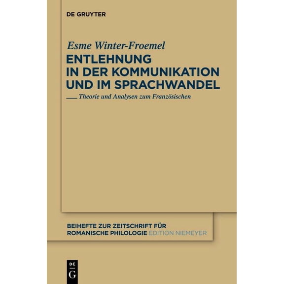 Beihefte Zur Zeitschrift FÃ¼r Romanische Entlehnung in der Kommunikation und im Sprachwandel, Book 360, (Hardcover)
