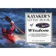 Angle View: Kayaker's Little Book of Wisdom: A Couple Hundred Suggestions, Observations, and Reminders for Kayakers to Read, Remember, and Share [Paperback - Used]