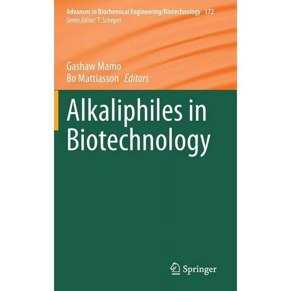 Advances in Biochemical Engineering & Bi Alkaliphiles in Biotechnology, Book 172, (Hardcover)