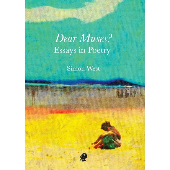 Dear Muses: Essays in Poetry, (Paperback)