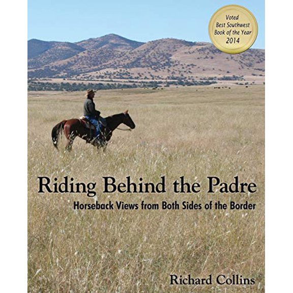 Pre-Owned Riding Behind the Padre: Horseback Views from Both Sides of the Border (Paperback) 1627871330 9781627871334