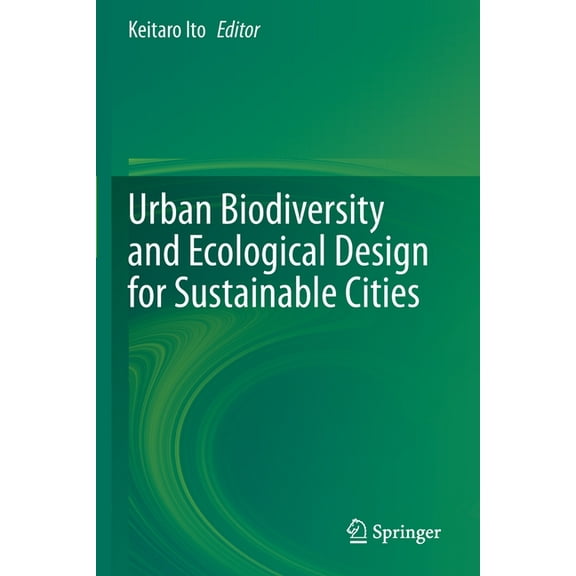 Urban Biodiversity and Ecological Design for Sustainable Cities, (Paperback)