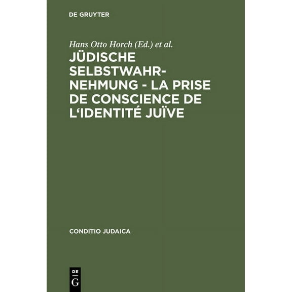 Conditio Judaica Jüdische Selbstwahrnehmung - La prise de conscience de l'identité juïve, Book 19, (Hardcover)