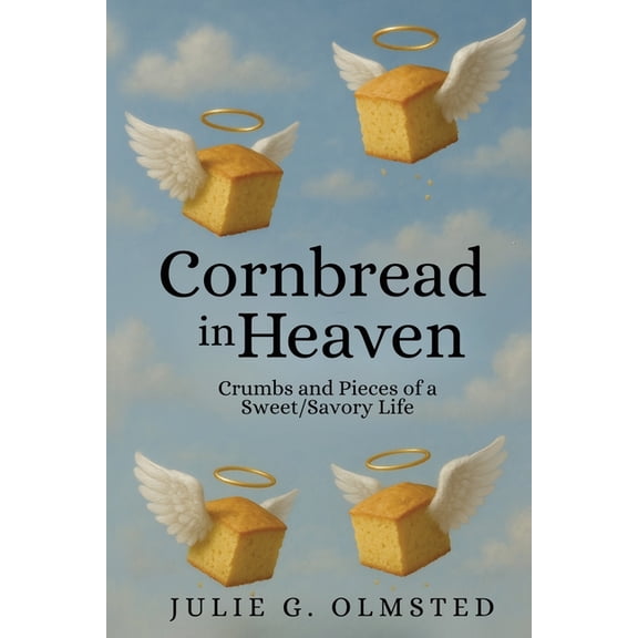 Cornbread in Heaven, (Paperback)