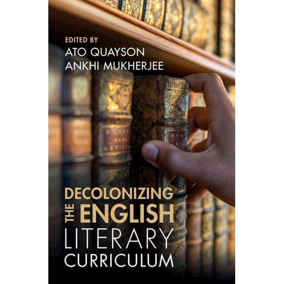 Decolonizing the English Literary Curriculum, (Hardcover)