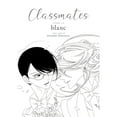 thumbnail image 1 of Pre-Owned Classmates: Dou kyu sei: Classmates Vol. 6: blanc (Series #6) (Paperback), 1 of 1