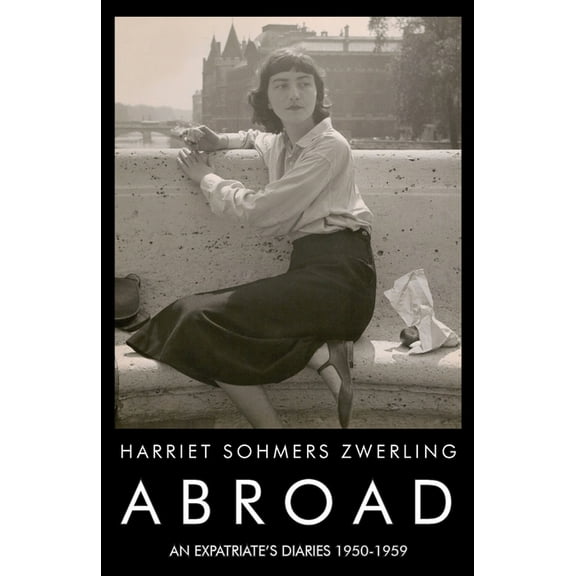 Abroad: An Expatriate's Diaries 1950-1959, (Paperback)