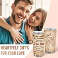 thumbnail image 6 of Gifts for Wife from Husband - Romatic Valentines day gifts for Her Him, Xmas, Anniversary, Birthday Gift - Stainless Steel Tumbler 20oz - In Case I Don''t Say It Enough To Remind You, 6 of 6