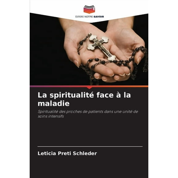 La spiritualitÃ© face Ã  la maladie, (Paperback)