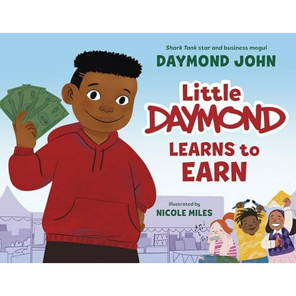 Pre-Owned Little Daymond Learns to Earn (Hardcover) 0593567277 9780593567272
