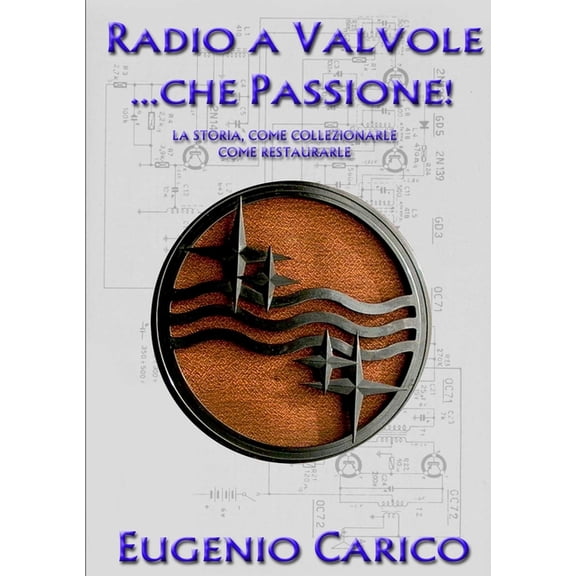 Radio a Valvole ...che Passione!, (Paperback)