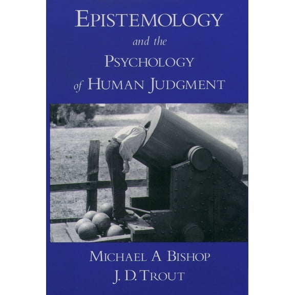 Epistemology and the Psychology of Human Judgment, (Paperback)