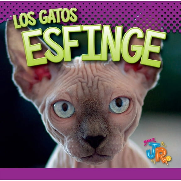 Nuestros Gatos Favoritos Los Gatos Esfinge, (Hardcover)