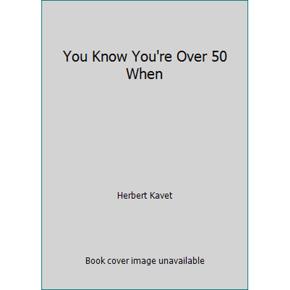 Pre-Owned You Know You're Over 50 When (Paperback) 1889647241 9781889647241
