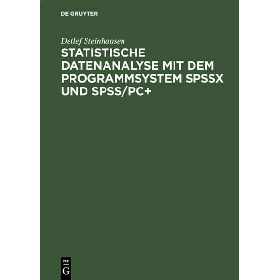 Statistische Datenanalyse mit dem Programmsystem SPSSx und SPSS/PC , (Hardcover)