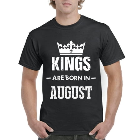 NIB - Men s T-Shirt Short Sleeve - Birthday Gift Kings Are Born In August