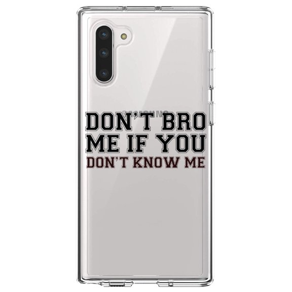 DistinctInk Clear Shockproof Hybrid Case for Samsung Galaxy Note 10 (6.3" Screen) - TPU Bumper Acrylic Back Tempered Glass Screen Protector - Don't Bro Me If You Don't Know Me