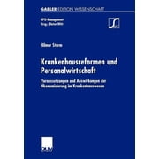 Npo-Management Krankenhausreformen Und Personalwirtschaft: Voraussetzungen Und Auswirkungen Der Ãkonomisierung Im Krankenhauswesen, (Paperback)