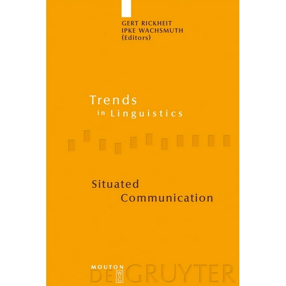 Trends in Linguistics. Studies and Monog Situated Communication, Book 166, (Hardcover)