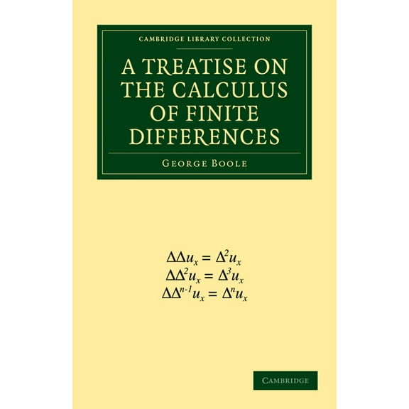 Cambridge Library Collection - Mathemati A Treatise on the Calculus of Finite Differences, (Paperback)