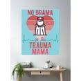 thumbnail image 2 of Emergency Room Essential Nurse, Trauma Nurse Mom, Trauma Mama Mother'S Day Gift Idea Poster Wall Art, Modern Wall Decor, 8x12 UNFRAMED, 2 of 3