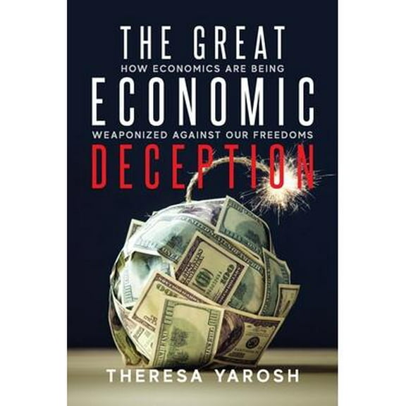 The Great Economic Deception (Paperback)