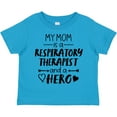 thumbnail image 3 of Inktastic My Mom is a Respiratory Therapist and a Hero Boys or Girls Toddler T-Shirt, 3 of 5
