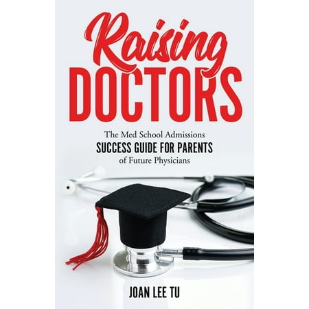 UPC: 9781777452803 | Raising Doctors : The Med School Admissions Success Guide for Parents of Future Physicians (Paperback)