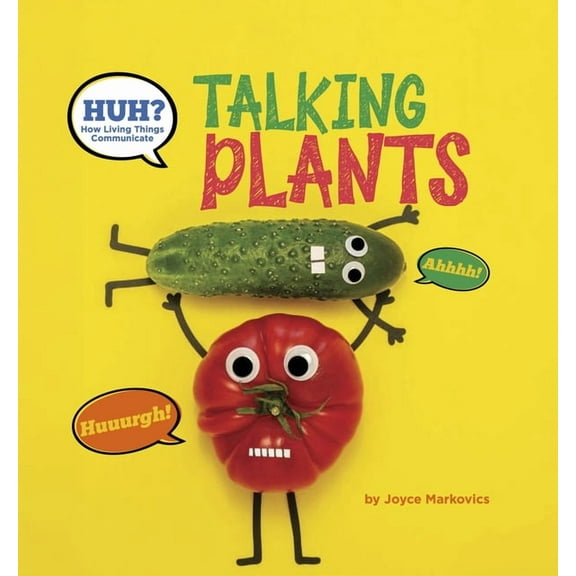 How Living Things Communicate Huh? Talking Plants, (Hardcover)