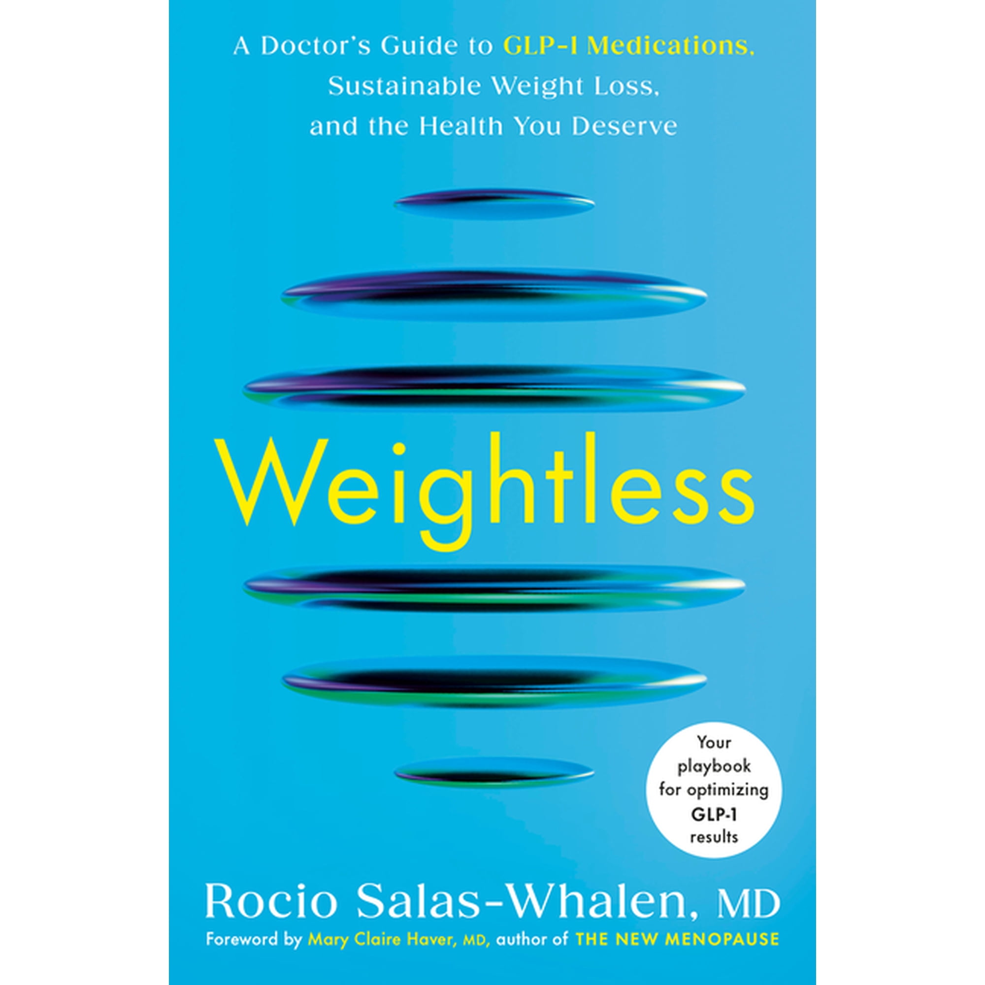 Weightless: A Doctor's Guide to Glp-1 Medications, Sustainable Weight Loss, and the Health You Deserve, (Hardcover)