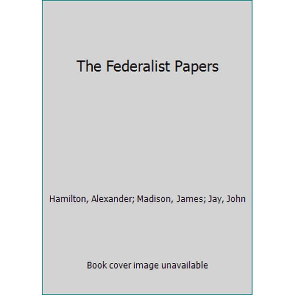 Pre-Owned The Federalist Papers (Unknown) 0451619072 9780451619075