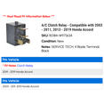 thumbnail image 2 of A/C Clutch Relay - Compatible with 2003 - 2011, 2013 - 2019 Honda Accord 2004 2005 2006 2007 2008 2009 2010 2014 2015 2016 2017 2018, 2 of 2