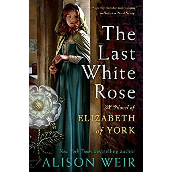 The Last White Rose : A Novel of Elizabeth of York 9780593355053 Used / Pre-owned
