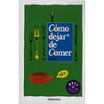 thumbnail image 1 of COMO DEJAR DE COMER (MAL) DEBOLSILLO RIUS (EDUARDO DEL RIO GARCIA), 1 of 1