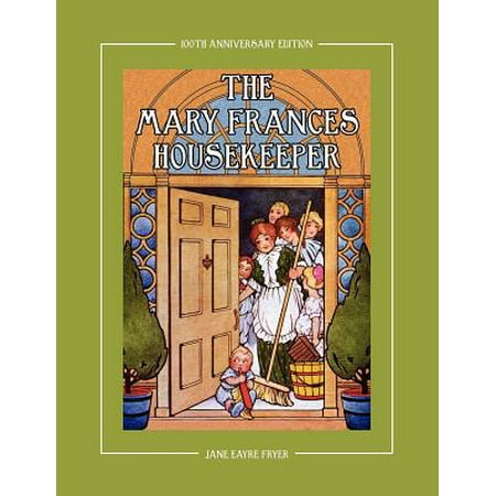 The Mary Frances Housekeeper 100th Anniversary Edition A 