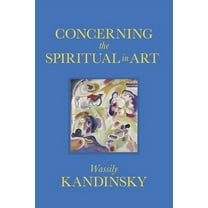 Concerning the Spiritual in Art, (Hardcover)