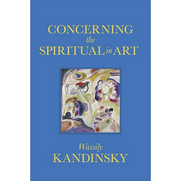 Concerning the Spiritual in Art, (Hardcover)