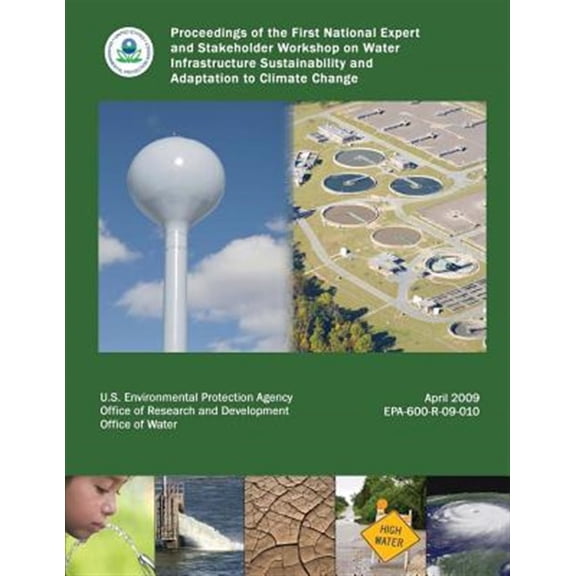 Pre-Owned Proceedings of the First National Expert and Stakeholder Workshop on Water Infrastructure Sustainability and Adaptation to Climate Change