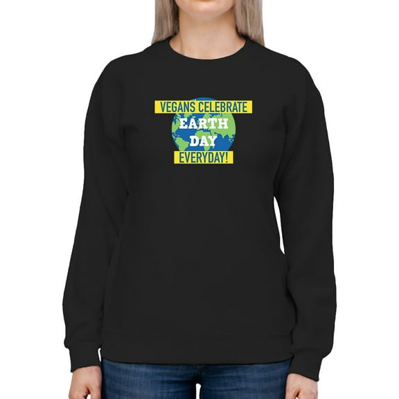 Vegan Celebrates Earth Day Sweatshirt Women -GoatDeals Designs, Female Large