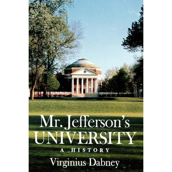 Mr. Jefferson's University : A History (Paperback)