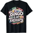 thumbnail image 2 of 100% Cotton Unisex Bingo Player Bingo is My Therapy T-Shirt, 2 of 5