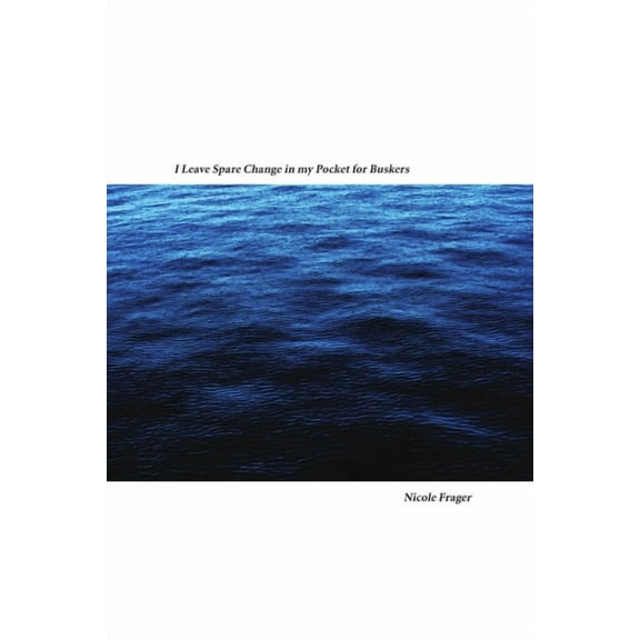 I Leave Spare Change in My Pocket for Buskers, (Paperback)