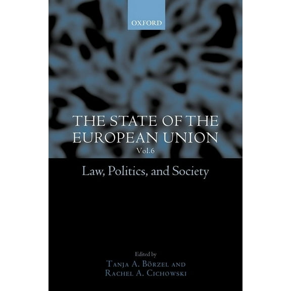 State of the European Union The State of the European Union, 6: Law, Politics, and Society, (Paperback)