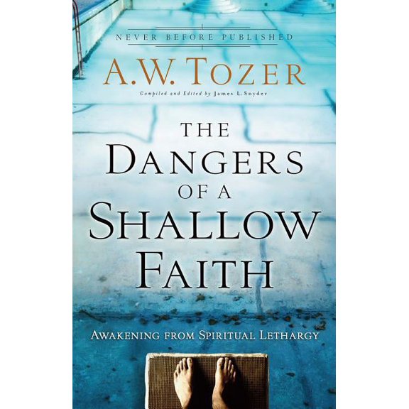 The Dangers of a Shallow Faith: Awakening from Spiritual Lethargy, (Paperback)