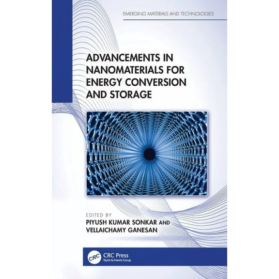 Emerging Materials and Technologies Advancements in Nanomaterials for Energy Conversion and Storage, (Hardcover)