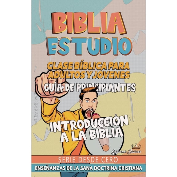 Clase BÃ­blica Dominical Para JÃ³venes Y A Clase BÃ­blica para JÃ³venes y Adultos: GuÃ­a de Principiantes: IntroducciÃ³n a la Biblia, (Paperback)