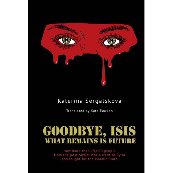 Goodbye, Isis: What Remains Is Future, (Paperback)