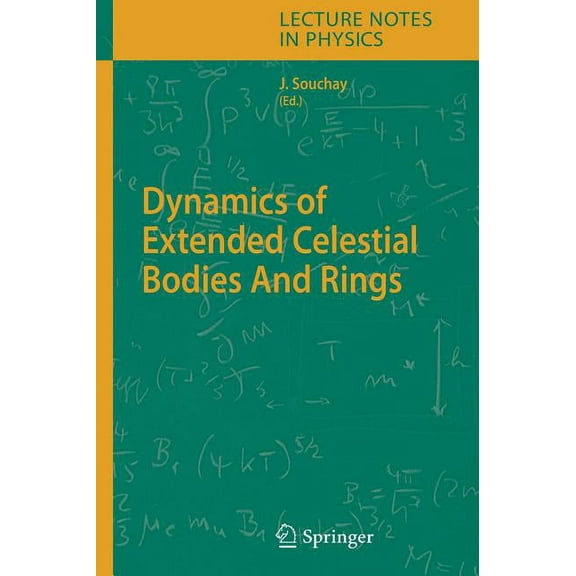 Lecture Notes in Physics Dynamics of Extended Celestial Bodies and Rings, Book 682, (Hardcover)