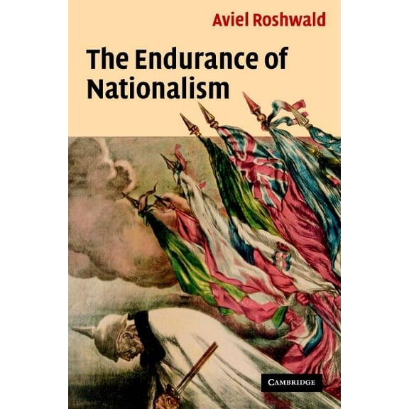 The Endurance of Nationalism, (Paperback)